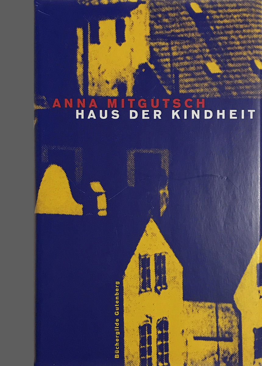 Anna Mitgutsch<br>»Haus der Kindheit«<br>Leinenband mit Schutzumschlag<br> 